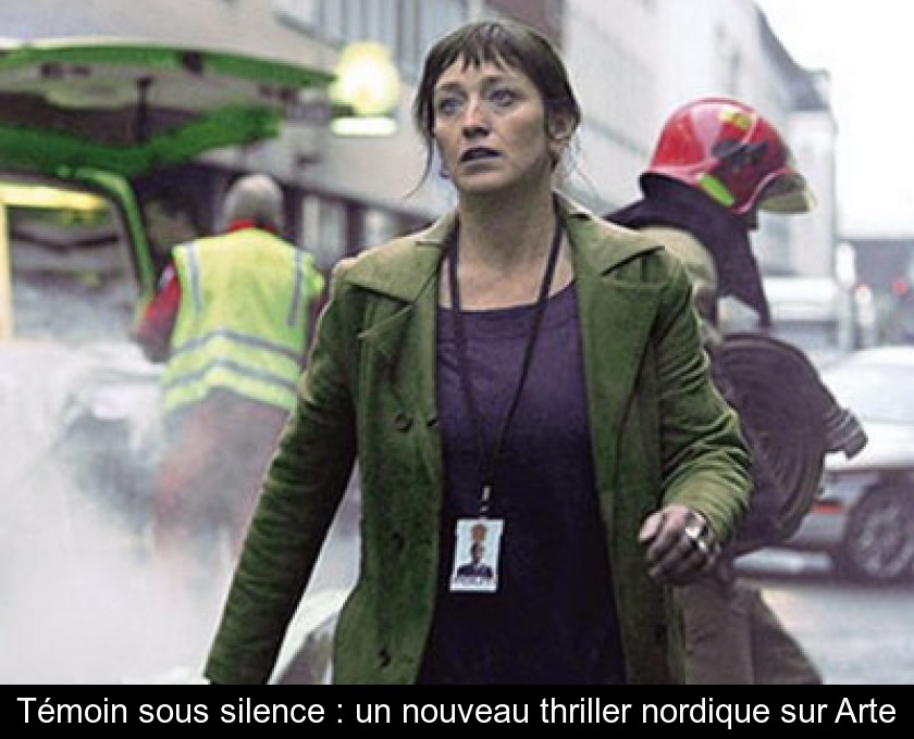 Témoin sous silence : un nouveau thriller nordique sur Arte Témoin sous silence : un nouveau thriller nordique sur Arte