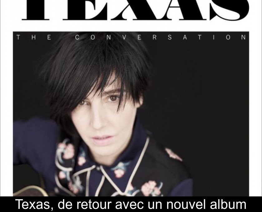 Texas, de retour avec un nouvel album Texas, de retour avec un nouvel album
