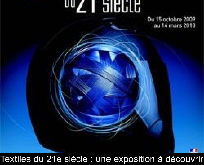 Textiles du 21e siècle : une exposition à découvrir Textiles du 21e siècle : une exposition à découvrir