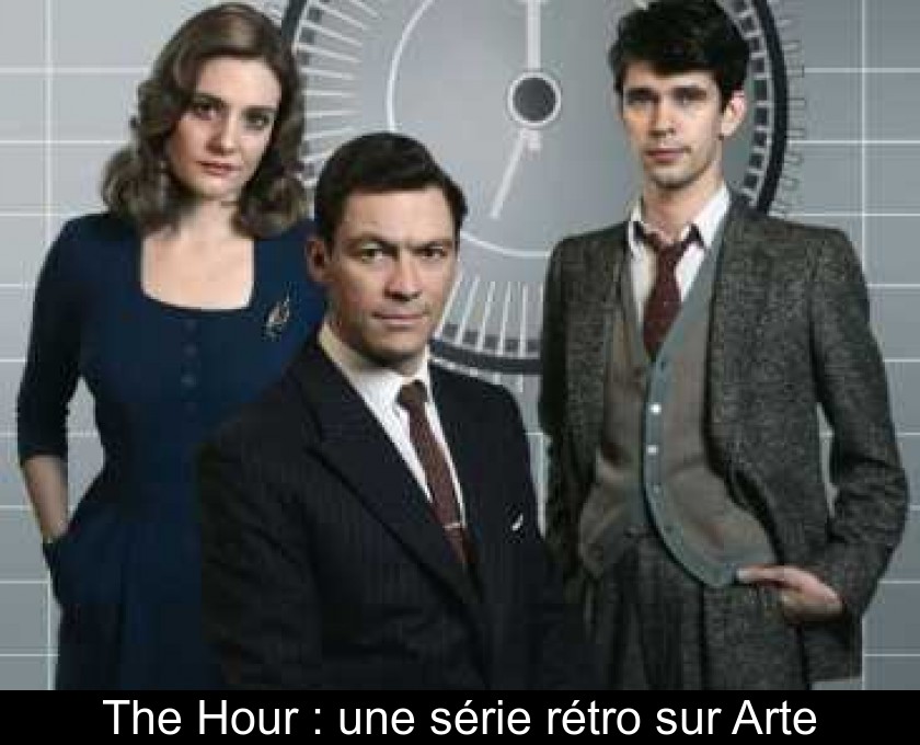 The Hour : une série rétro sur Arte