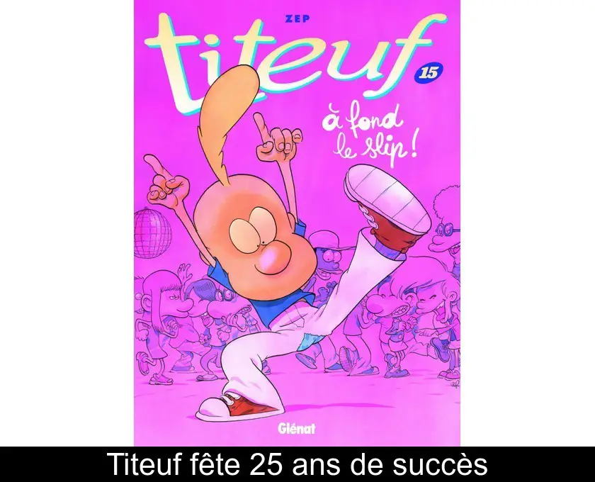 Titeuf fête 25 ans de succès