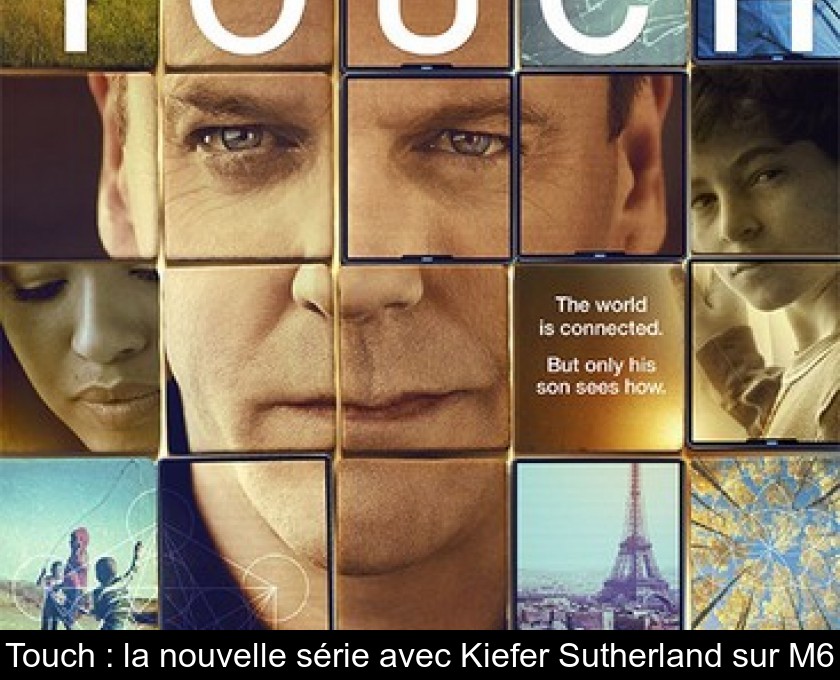 Touch : la nouvelle série avec Kiefer Sutherland sur M6 Touch : la nouvelle série avec Kiefer Sutherland sur M6