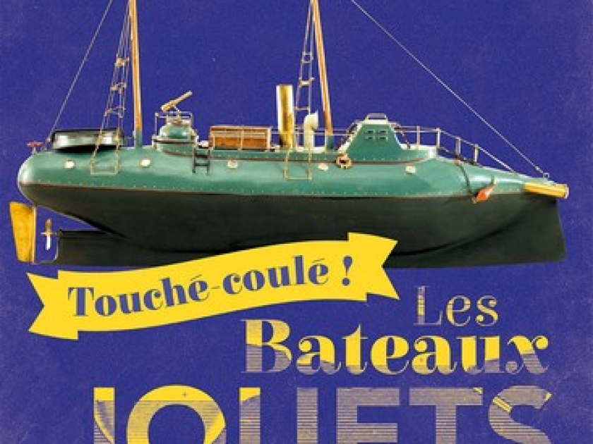 Touché Coulé : les bateaux jouets s'exposent à Toulon Touché Coulé : les bateaux jouets s'exposent à Toulon