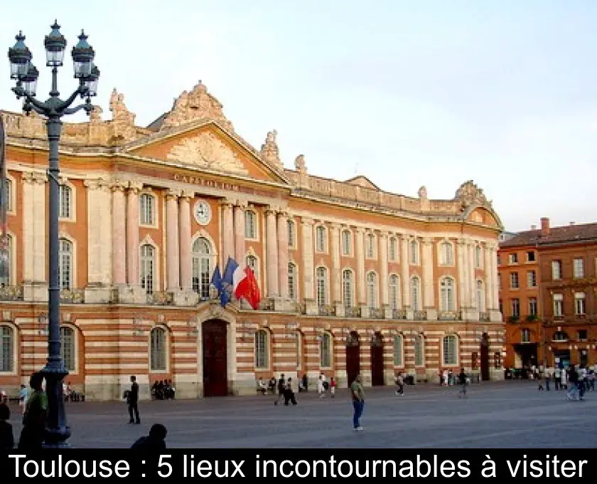 Toulouse : 5 lieux incontournables à visiter