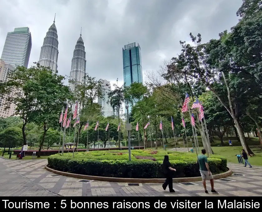 Tourisme : 5 bonnes raisons de visiter la Malaisie