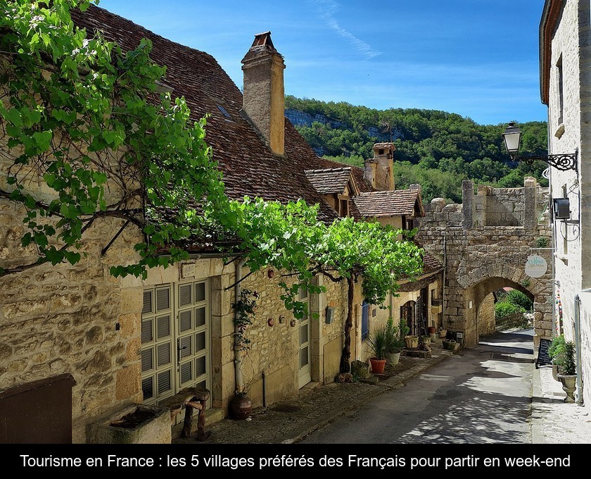 Tourisme en France : les 5 villages préférés des Français pour partir en week-end Tourisme en France : les 5 villages préférés des Français pour partir en week-end