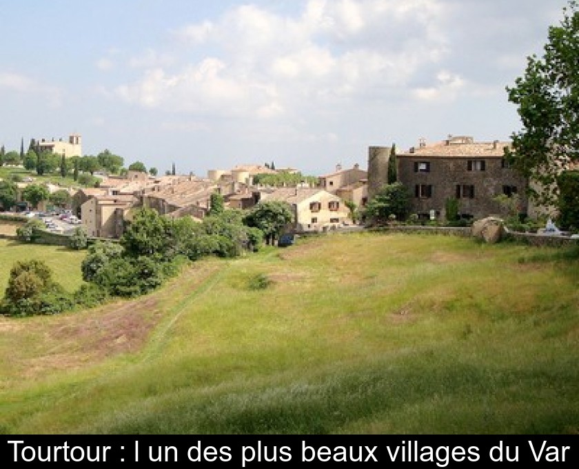 Tourtour : l'un des plus beaux villages du Var