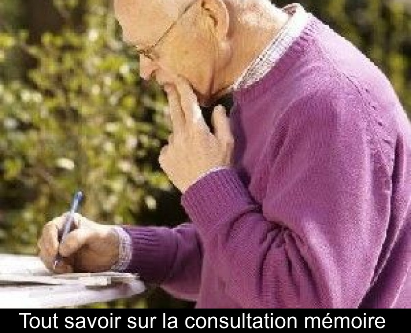 Tout savoir sur la consultation mémoire Tout savoir sur la consultation mémoire