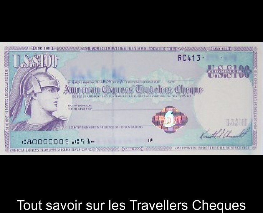 Tout savoir sur les Travellers Cheques Tout savoir sur les Travellers Cheques