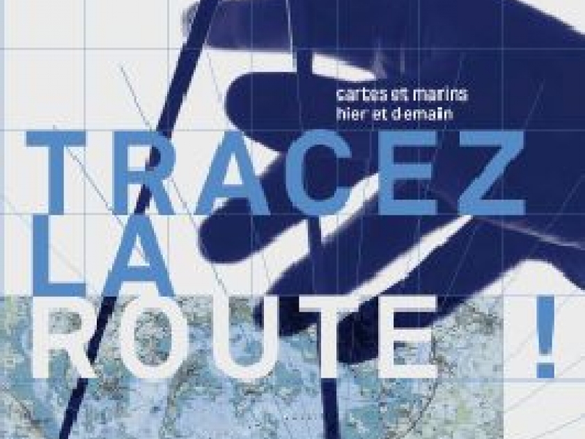 Tracez la route : une exposition consacrée à la cartographie Tracez la route : une exposition consacrée à la cartographie