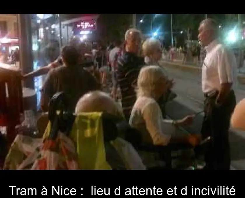 Tram à Nice :  lieu d'attente et d'incivilité