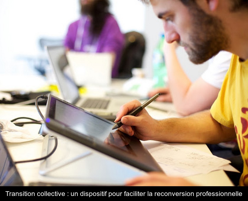 Transition collective : un dispositif pour faciliter la reconversion professionnelle Transition collective : un dispositif pour faciliter la reconversion professionnelle