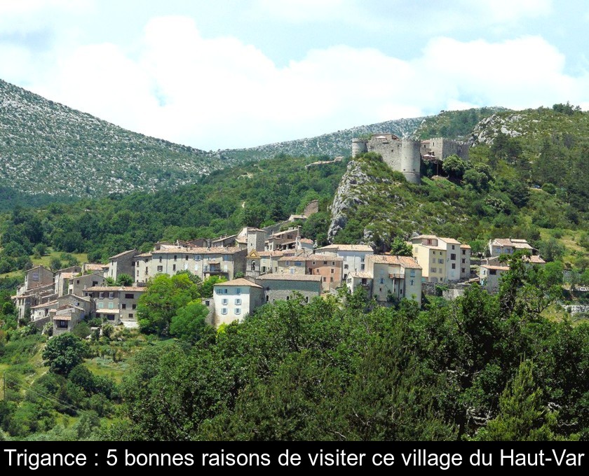 Trigance : 5 bonnes raisons de visiter ce village du Haut-Var