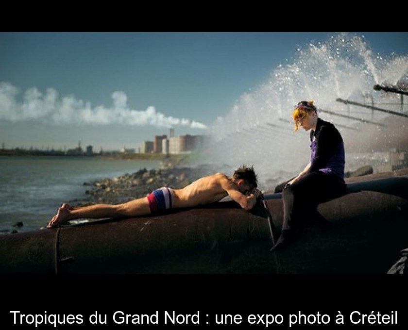Tropiques du Grand Nord : une expo photo à Créteil Tropiques du Grand Nord : une expo photo à Créteil