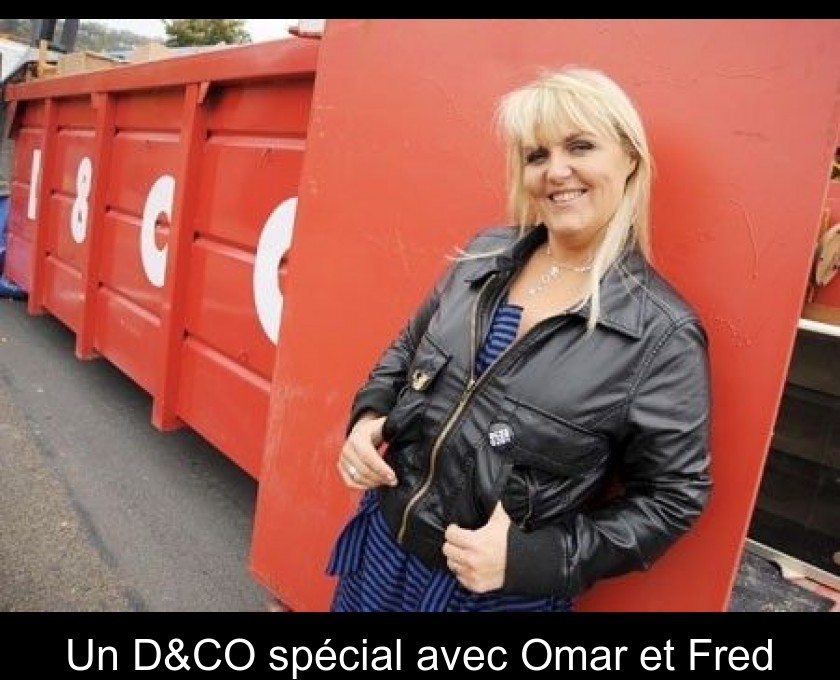 Un D&CO spécial avec Omar et Fred