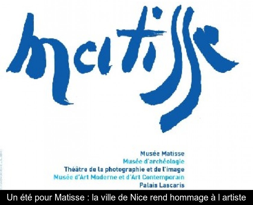 Un été pour Matisse : la ville de Nice rend hommage à l'artiste