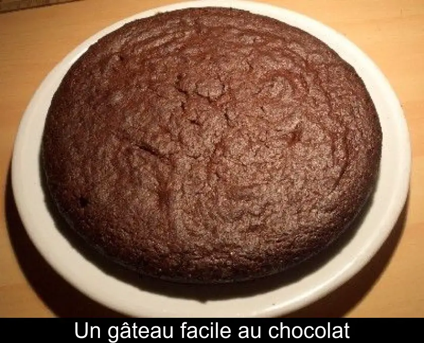 Un gâteau facile au chocolat