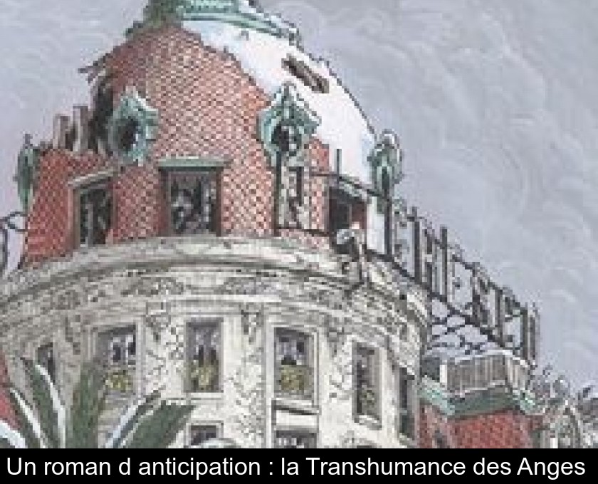 Un roman d'anticipation : la Transhumance des Anges Un roman d'anticipation : la Transhumance des Anges