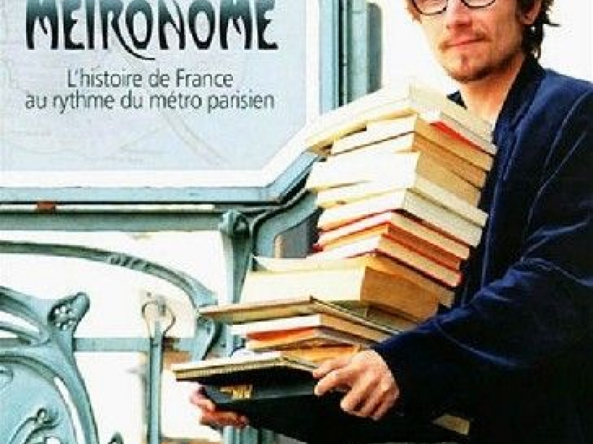 Métronome L Histoire De France Au Rythme Du Métro Parisien Une adaptation télévisée du Métronome : bientôt sur France 5