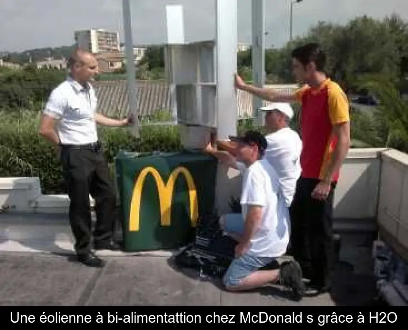 Une éolienne à bi-alimentattion chez McDonald's grâce à H2O