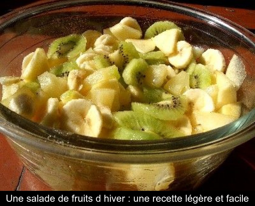 Une Salade De Fruits D Hiver Une Recette Legere Et Facile