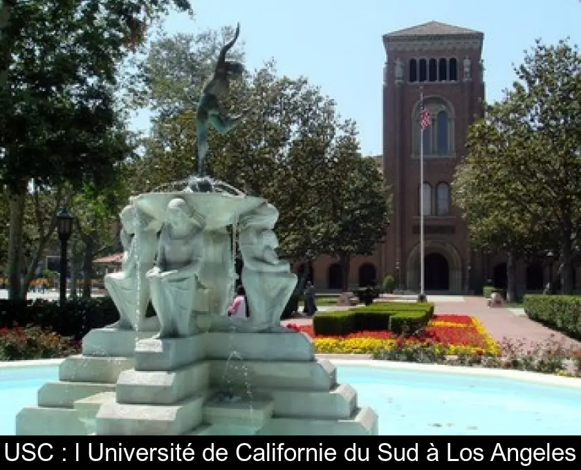 USC : l'Université de Californie du Sud à Los Angeles