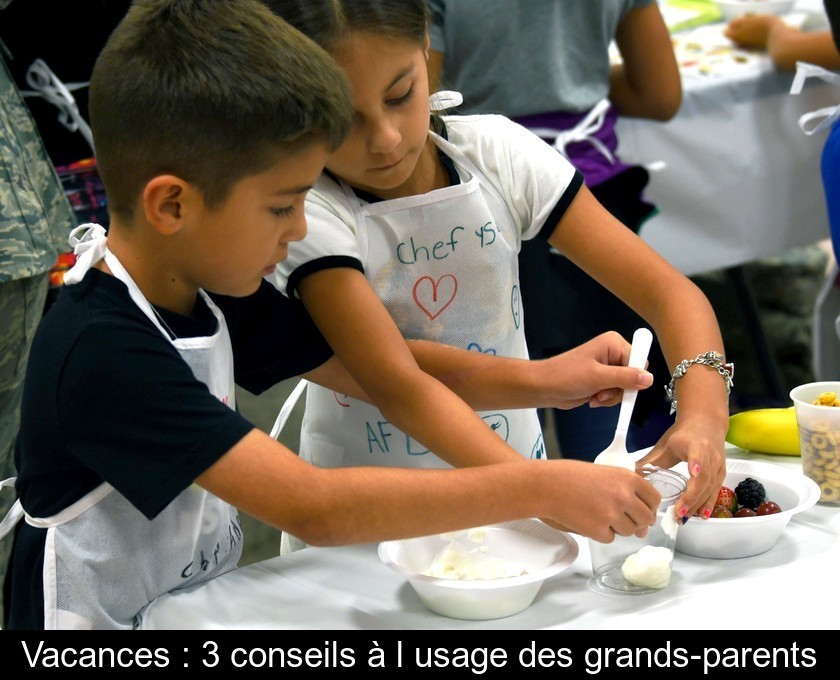 Vacances : 3 conseils à l'usage des grands-parents Vacances : 3 conseils à l'usage des grands-parents