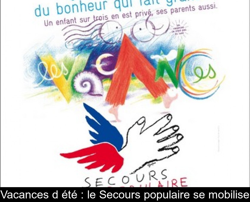 Vacances d'été : le Secours populaire se mobilise Vacances d'été : le Secours populaire se mobilise