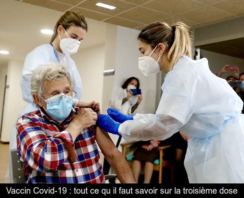 Vaccin Covid-19 : tout ce qu'il faut savoir sur la troisième dose