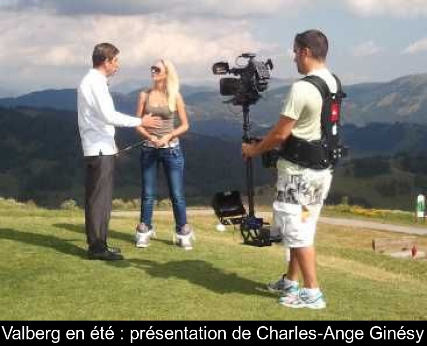 Valberg en été : présentation de Charles-Ange Ginésy Valberg en été : présentation de Charles-Ange Ginésy