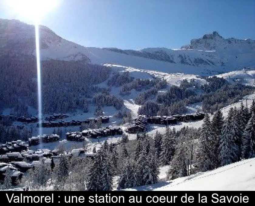 Valmorel : une station au coeur de la Savoie