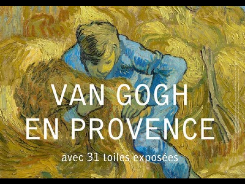 Van Gogh en Provence : une exposition événement à Arles Van Gogh en Provence : une exposition événement à Arles