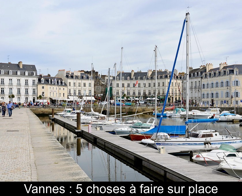 Vannes : 5 choses à faire sur place