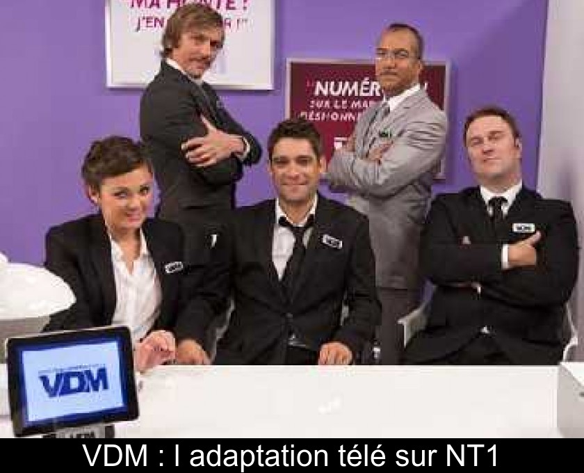 VDM : l'adaptation télé sur NT1 VDM : l'adaptation télé sur NT1