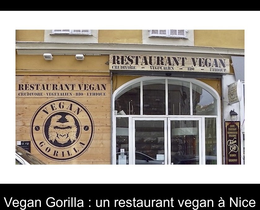 Vegan Gorilla : un restaurant vegan à Nice Vegan Gorilla : un restaurant vegan à Nice