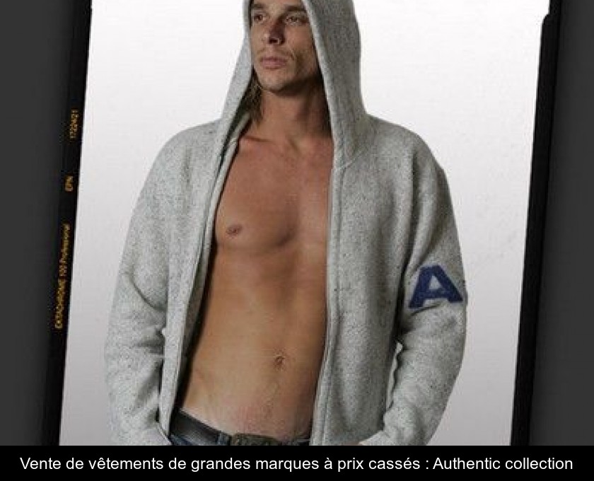 Vente de vêtements de grandes marques à prix cassés : Authentic collection Vente de vêtements de grandes marques à prix cassés : Authentic collection