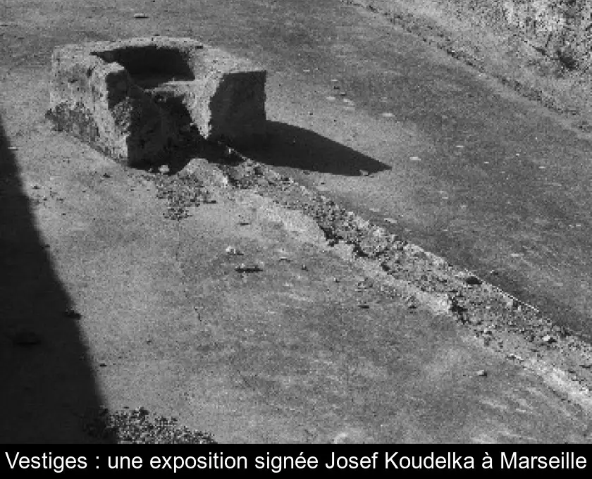 Vestiges : une exposition signée Josef Koudelka à Marseille