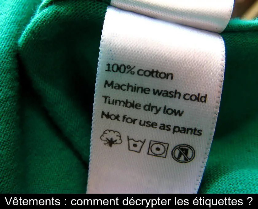 Vêtements : comment décrypter les étiquettes ?