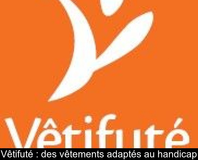 Vêtifuté : des vêtements adaptés au handicap