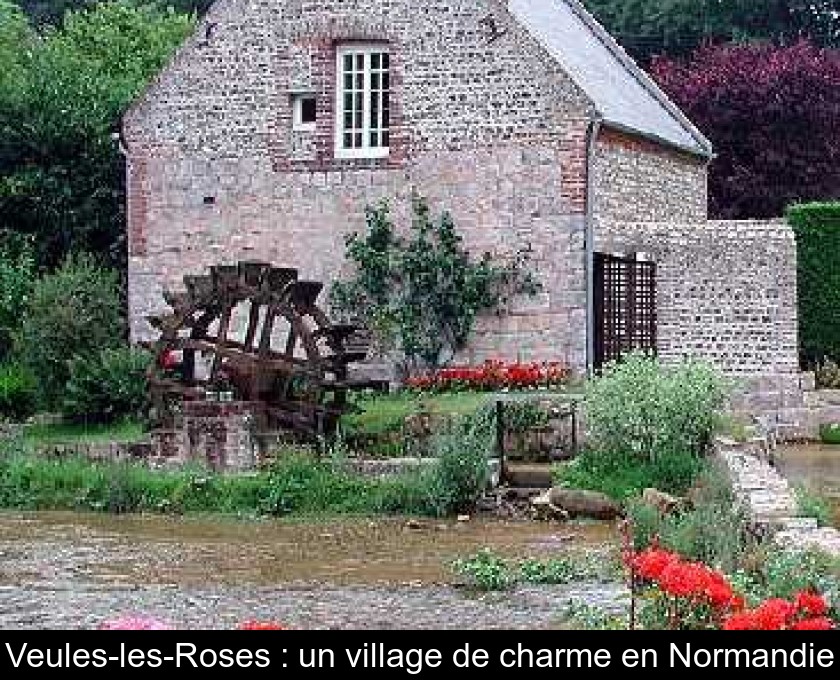 Veules-les-Roses : un village de charme en Normandie Veules-les-Roses : un village de charme en Normandie