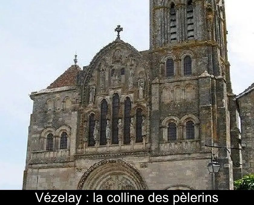 Vézelay : la colline des pèlerins