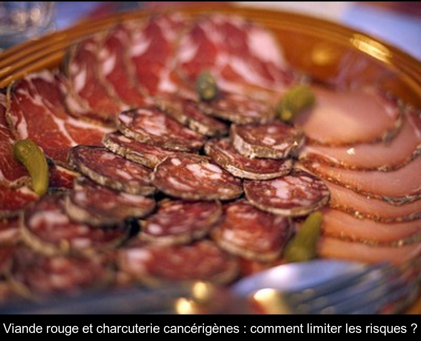 Viande rouge et charcuterie cancérigènes : comment limiter les risques ? Viande rouge et charcuterie cancérigènes : comment limiter les risques ?