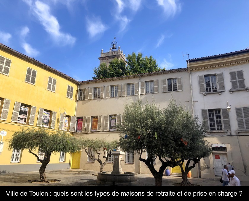 Ville de Toulon : quels sont les types de maisons de retraite et de prise en charge ?
