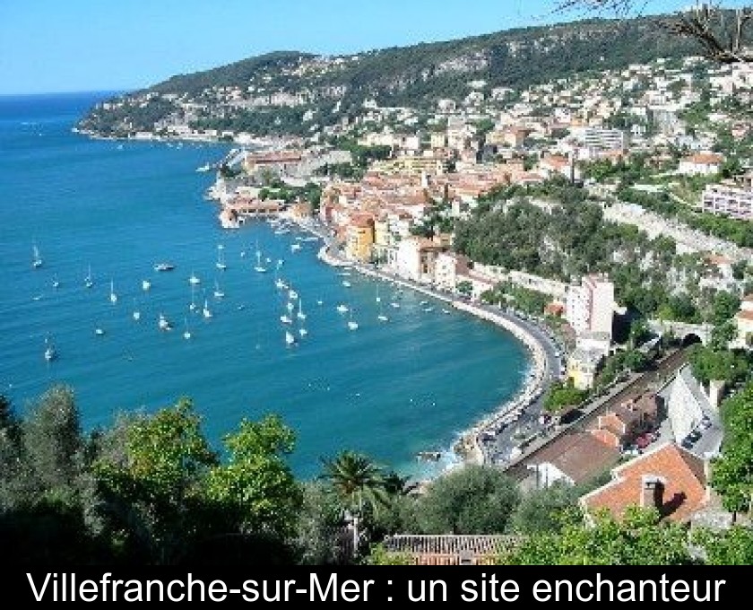 Villefranche-sur-Mer : un site enchanteur Villefranche-sur-Mer : un site enchanteur