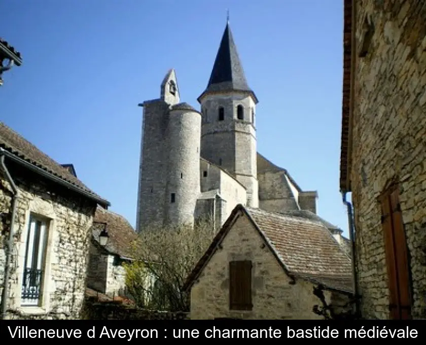 Villeneuve d'Aveyron : une charmante bastide médiévale