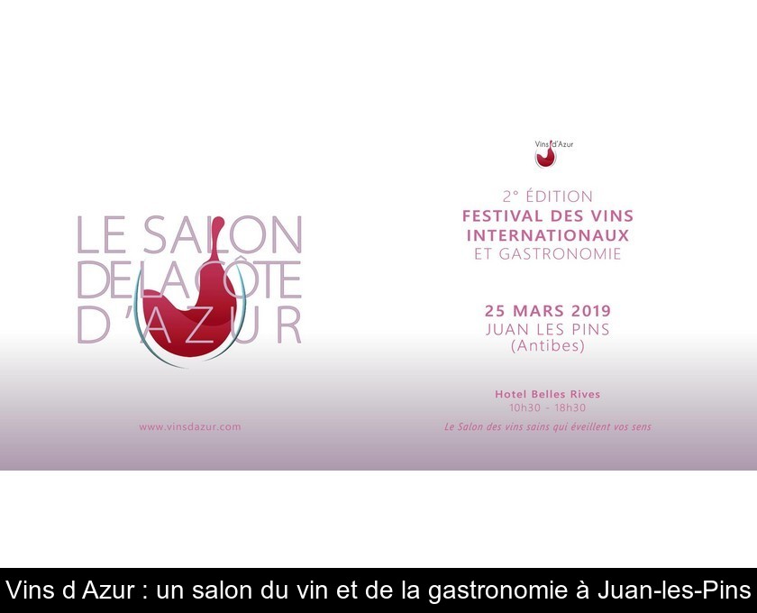 Vins d'Azur : un salon du vin et de la gastronomie à Juan-les-Pins