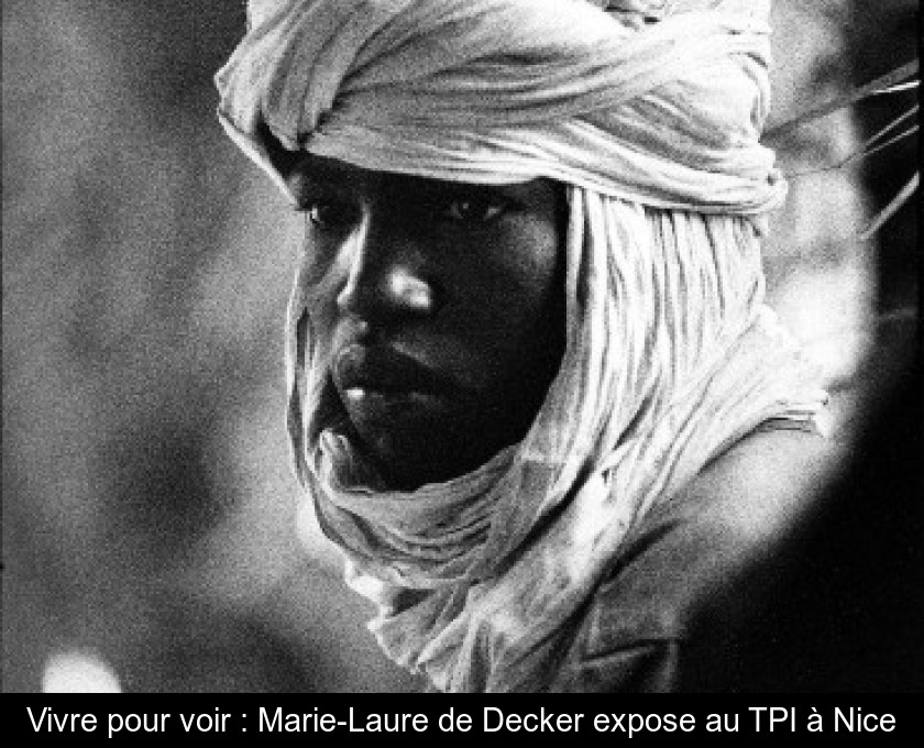 Vivre pour voir : Marie-Laure de Decker expose au TPI à Nice Vivre pour voir : Marie-Laure de Decker expose au TPI à Nice