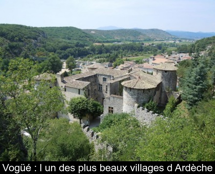 Vogüé : l'un des plus beaux villages d'Ardèche