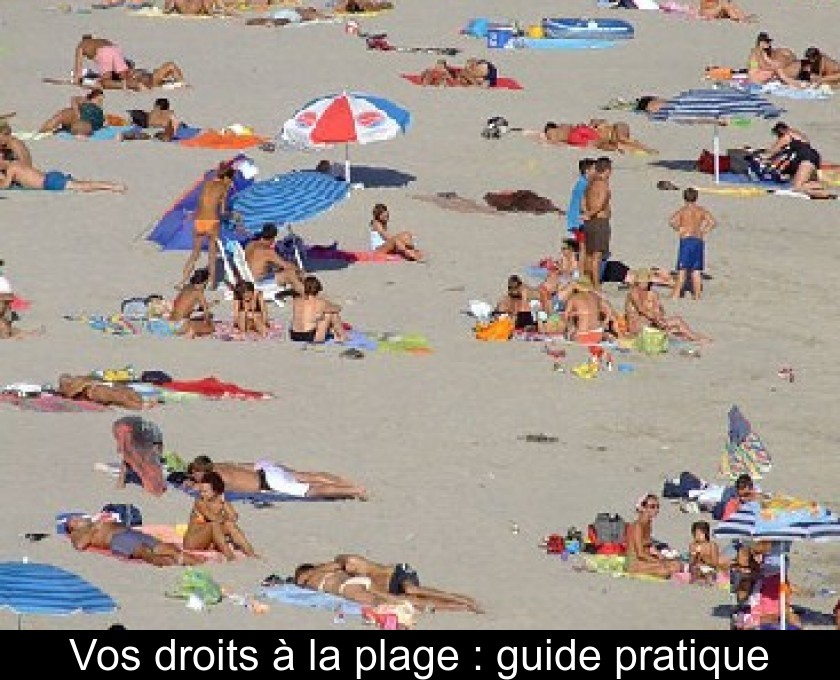 Vos droits à la plage : guide pratique Vos droits à la plage : guide pratique