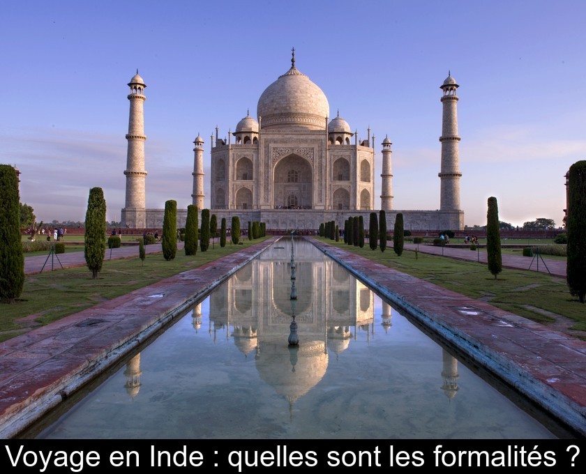 Voyage en Inde : quelles sont les formalités ?